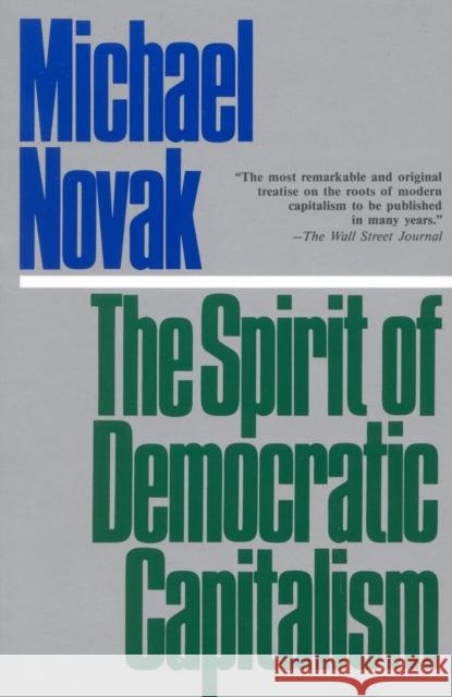 The Spirit of Democratic Capitalism Michael Novak 9780819178237 Madison Books - książka