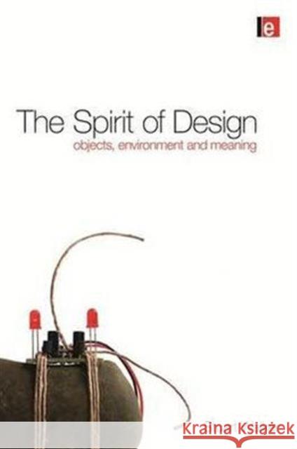 The Spirit of Design: Objects, Environment and Meaning Walker, Stuart 9781849713641  - książka