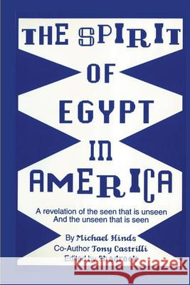 The Spirit of Egypt in America Michael Hinds Tony Castrilli Shadrock Porter 9780969490753 Fifth Ribb Publishing - książka