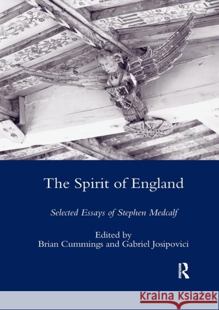 The Spirit of England: Selected Essays of Stephen Medcalf Stephen Medcalf 9780367603465 Routledge - książka