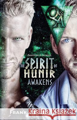 The Spirit of Hunir Awakens - Questions & Answers Frank a. Runaldrar 9780995534353 Bastian and West - książka