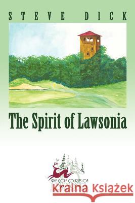 The Spirit of Lawsonia Steve Dick 9780595349401 iUniverse - książka