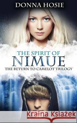 The Spirit of Nimue Donna Hosie 9781491021460 Createspace - książka