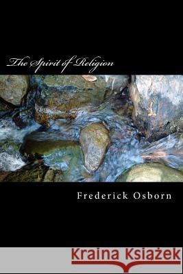 The Spirit of Religion Frederick Osborn 9781530020195 Createspace Independent Publishing Platform - książka