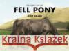 The Spirit of the Fell Pony Fleur Hallam 9781841146706 Halsgrove