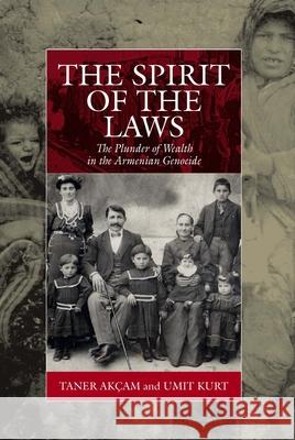 The Spirit of the Laws: The Plunder of Wealth in the Armenian Genocide Umit Kurt 9781785337550 Berghahn Books - książka