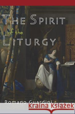 The Spirit of the Liturgy Romano Guardini 9781684221837 Martino Fine Books - książka