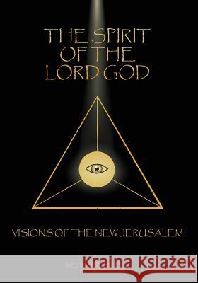 The Spirit Of The Lord God: Visions Of The New Jerusalem Orange, Melvin 9780999679098 Melvin Orange - książka