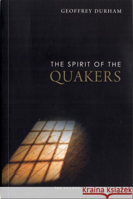 The Spirit of the Quakers Geoffrey Durham 9780300167368  - książka