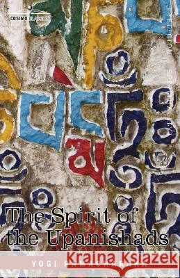 The Spirit of the Upanishads Yogi Ramacharaka 9781605200408  - książka
