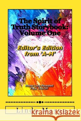 The Spirit of Truth Storybook Editor's Edition: Volume One: Full Color Linda Mason Jessica Mulles Kk Deep Sea Publishin 9781726224918 Createspace Independent Publishing Platform - książka