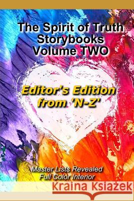 The Spirit of Truth Storybook Volume Two: Editor's Edition N-Z Jessica Mulles Nona J. Mason Linda Mason 9781720000181 Independently Published - książka
