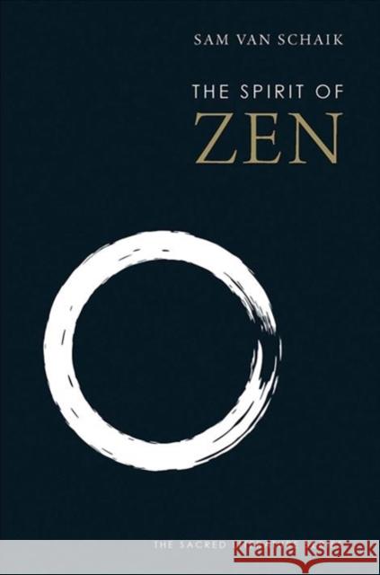 The Spirit of Zen Sam van Schaik 9780300221459 Yale University Press - książka