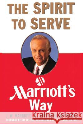 The Spirit to Serve Marriott's Way J W Marriott, III Kathy Ann Brown  9781607968504 WWW.Snowballpublishing.com - książka