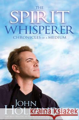 The Spirit Whisperer Holland, John 9781401922870 Hay House - książka