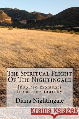 The Spiritual Flight Of The Nightingale: book of stories teaching lessons on life Nightingale, Diana 9781480250734 Createspace - książka