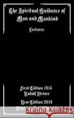 The Spiritual Guidance of Man and Mankind: Lectures Tarl Warwick Rudolf Steiner 9781093626896 Independently Published - książka