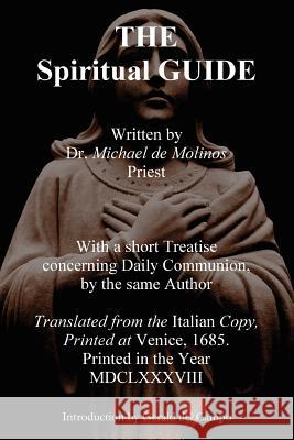 The Spiritual Guide of Miguel Molinos Miguel de Molinos 9781411658059 Lulu.com - książka
