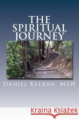 The Spiritual Journey: expanding your awareness of non-material reality Keeran Msw, Daniel 9781502735713 Createspace - książka