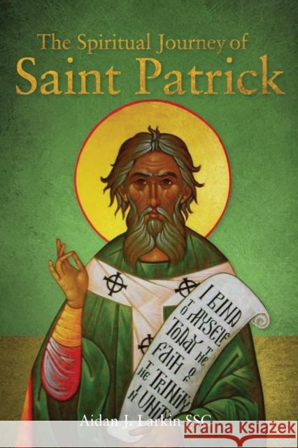 The Spiritual Journey of St Patrick Aidan Larkin 9781788126274 Messenger Publications - książka