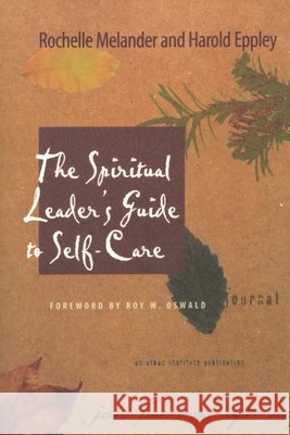 The Spiritual Leader's Guide to Self-Care Rochelle Melander Harold Eppley 9781566992626 Rowman & Littlefield Publishers - książka