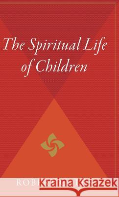 The Spiritual Life of Children Robert Coles 9780544311893 Houghton Mifflin Harcourt (HMH) - książka