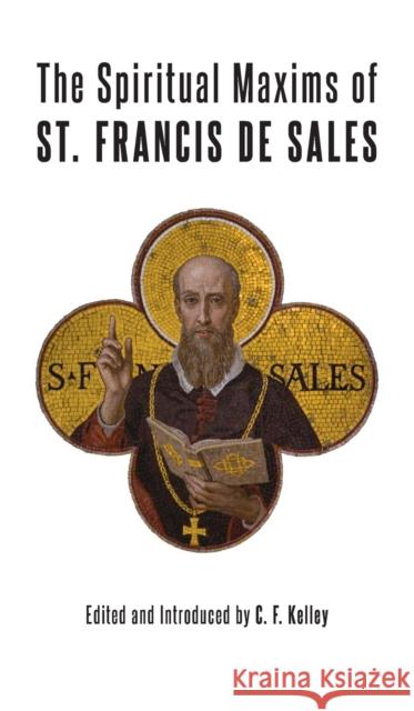 The Spiritual Maxims of St. Francis de Sales De Sales, St Francis 9781621386155 Angelico Press - książka