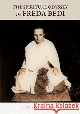 The Spiritual Odyssey of Freda Bedi: England, India, Burma, Sikkim, and Beyond Norma Levine 9788878341609 Shang Shung Publications - książka