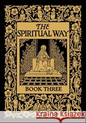 The Spiritual Way: Book Three Mother Bolton 9781640511088 St. Augustine Academy Press - książka