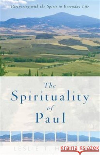 The Spirituality of Paul: Partnering with the Spirit in Everyday Life Hardin, Leslie 9780825444029 Kregel Publications - książka