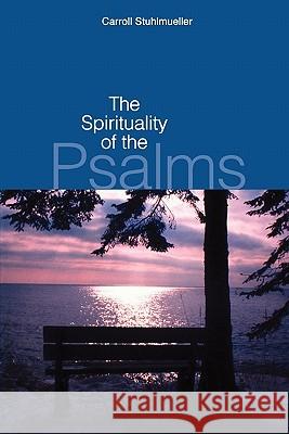 The Spirituality of the Psalms Carroll Stuhlmueller Carol J. Dempsey Timothy Lenchak 9780814625996 Liturgical Press - książka