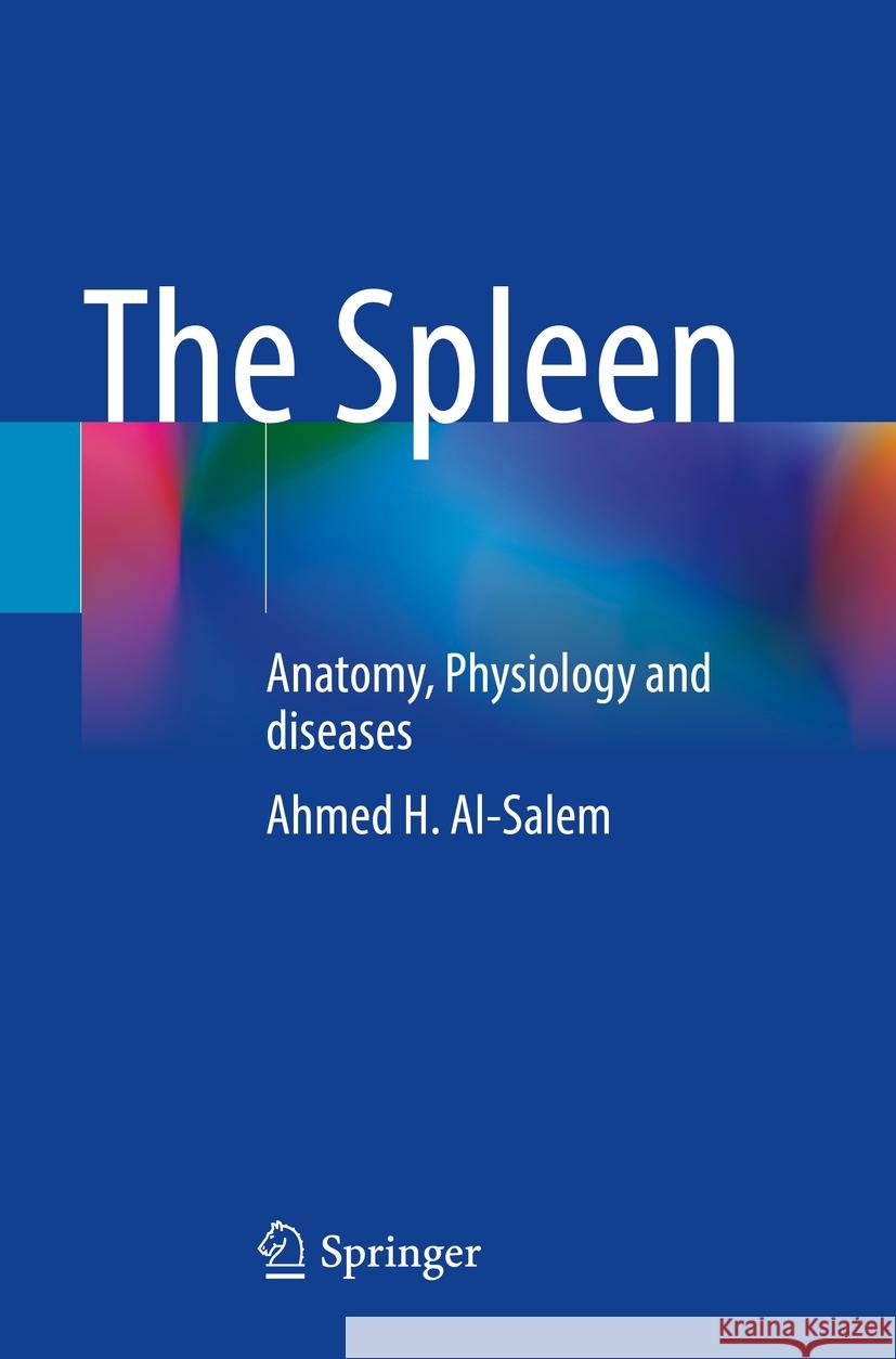 The Spleen Ahmed H. Al-Salem 9789819961931 Springer Nature Singapore - książka