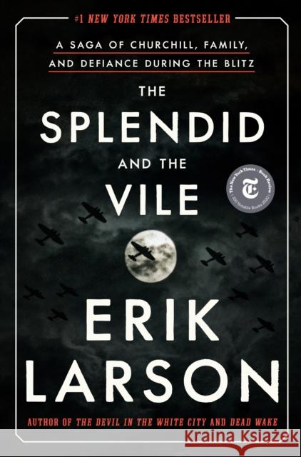 The Splendid and the Vile: A Saga of Churchill, Family, and Defiance During the Blitz Erik Larson 9780385348713 Random House USA Inc - książka