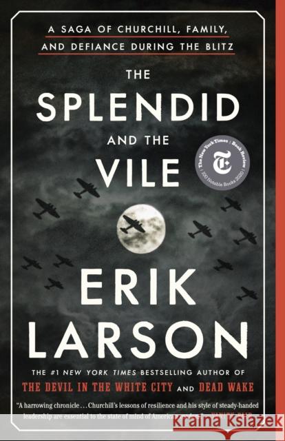 The Splendid and the Vile: A Saga of Churchill, Family, and Defiance During the Blitz Erik Larson 9780385348737 Random House USA Inc - książka