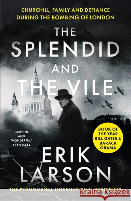 The Splendid and the Vile: Churchill, Family and Defiance During the Bombing of London Erik Larson 9780008274986 HarperCollins Publishers - książka