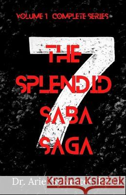 The Splendid Saba Saga: Volume 1 Complete Series Dr Ariel Sylvester Winter Murray  9781958240274 Pretty Nerd Publishing - książka