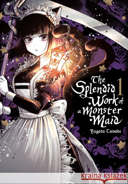 The Splendid Work of a Monster Maid, Vol. 1 Yugata Tanabe 9781975334970 Little, Brown & Company - książka