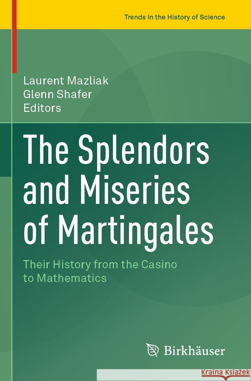 The Splendors and Miseries of Martingales  9783031059902 Springer International Publishing - książka
