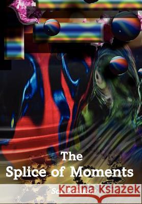 The Splice of Moments Sol Panush 9781403359636 Authorhouse - książka