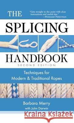 The Splicing Handbook: Techniques for Modern and Traditional Ropes Robert Merry 9780071839631 McGraw-Hill - książka