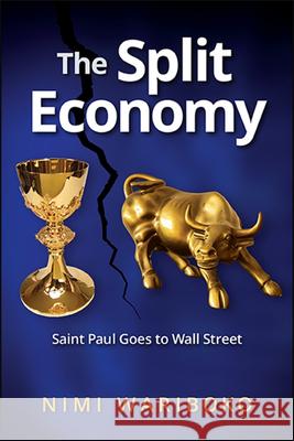 The Split Economy: Saint Paul Goes to Wall Street Nimi Wariboko 9781438480589 State University of New York Press - książka