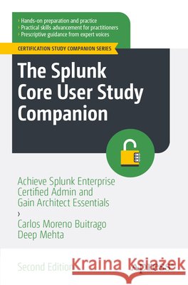 The Splunk Core User Study Companion Deep Mehta 9798868825002 APress - książka