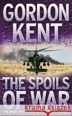 The Spoils of War Gordon Kent 9780007178735 HARPERCOLLINS PUBLISHERS - książka