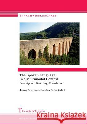 The Spoken Language in a Multimodal Context : Description, Teaching, Translation  9783732900213 Frank & Timme - książka