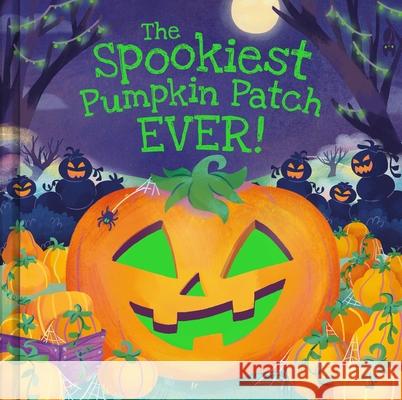 The Spookiest Pumpkin Patch Ever! Louise Martin Gabriele Tafuni 9781464263965 Hometown World - książka