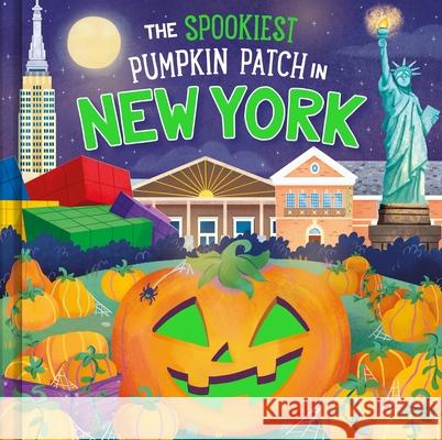 The Spookiest Pumpkin Patch in New York Louise Martin Gabriele Tafuni 9781464264023 Hometown World - książka