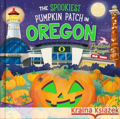 The Spookiest Pumpkin Patch in Oregon Louise Martin Gabriele Tafuni 9781464264085 Hometown World - książka