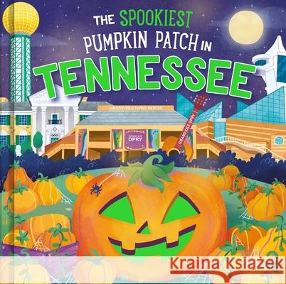 The Spookiest Pumpkin Patch in Tennessee Louise Martin Gabriele Tafuni 9781464264177 Hometown World - książka