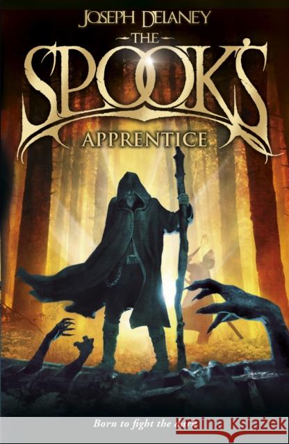 The Spook's Apprentice: Book 1 Joseph Delaney 9781782952459 Penguin Random House Children's UK - książka