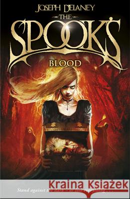 The Spook's Blood: Book 10 Joseph Delaney 9781782952558 Penguin Random House Children's UK - książka